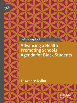 cover image of Advancing a Health Promoting Schools Agenda for Black Students